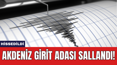 Akdeniz Girit Adası sallandı!