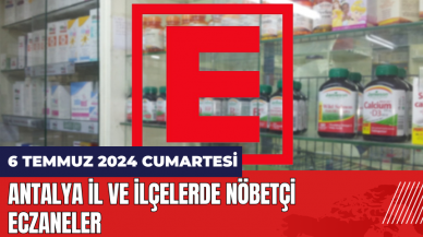 Antalya nöbetçi eczane 6 Temmuz Cumartesi