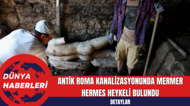 Antik Roma Kanalizasyonunda Mermer Hermes Heykeli Bulundu