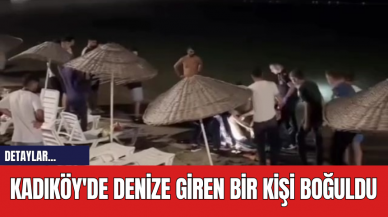 Kadıköy'de Denize Giren Bir Kişi Boğuldu