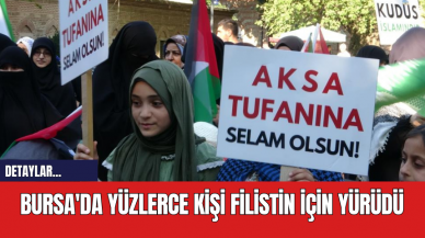 Bursa'da yüzlerce kişi Filistin için yürüdü