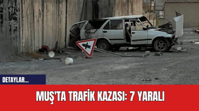 Muş'ta Trafik Kazası: 7 Yaralı