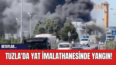 Tuzla'da Yat İmalathanesinde Yangın