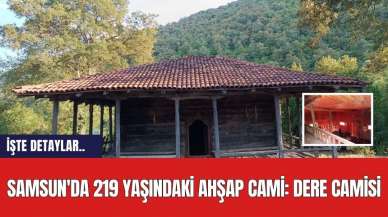 Samsun'da 219 Yaşındaki Ahşap Cami: Dere Camisi