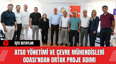 ATSO Yönetimi ve Çevre Mühendisleri Odası'ndan Ortak Proje Adımı