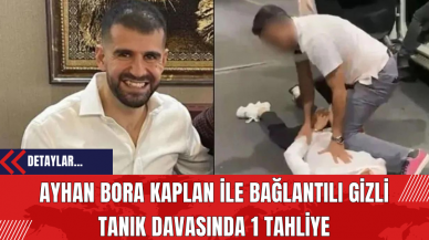 Ayhan Bora Kaplan İle Bağlantılı Gizli Tanık Davasında 1 Tahliye