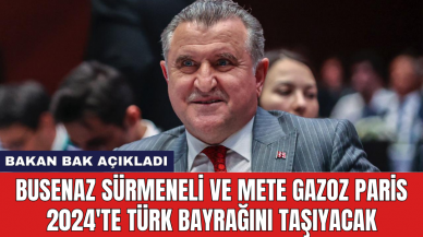 Bakan Bak açıkladı: Busenaz Sürmeneli ve Mete Gazoz Paris 2024'te Türk bayrağını taşıyacak