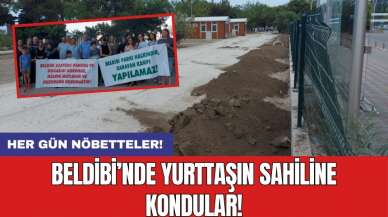 Beldibinde yurttaşın sahiline kondular!