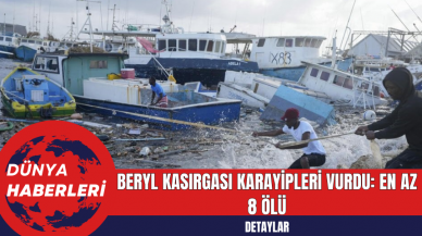 Beryl Kasırgası Karayipleri Vurdu: En Az 8 Ölü