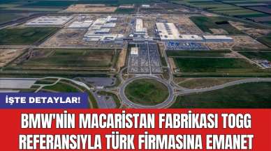 BMW'nin Macaristan Fabrikası Togg Referansıyla Türk Firmasına Emanet