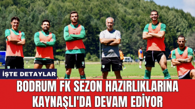 Bodrum FK sezon hazırlıklarına Kaynaşlı'da devam ediyor