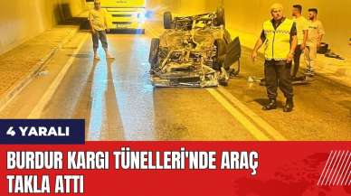 Burdur Kargı Tünelleri'nde araç takla attı