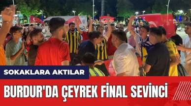 Burdur'da Çeyrek Final sevinci