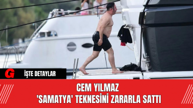 Cem Yılmaz 'Samatya' Teknesini Zararla Sattı