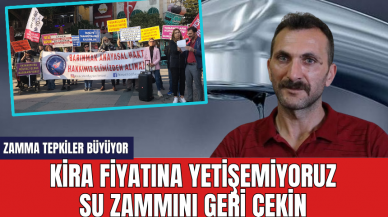 Su Zammına Tepkiler Büyüyor! "Kiraya Zor Yetişiyoruz Su Zammını Geri Çekin"