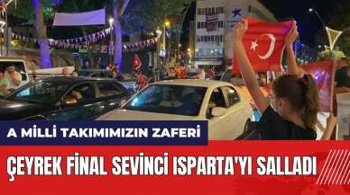 Çeyrek final sevinci Isparta'yı salladı