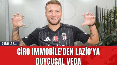 Ciro Immobile'den Lazio'ya Duygusal Veda