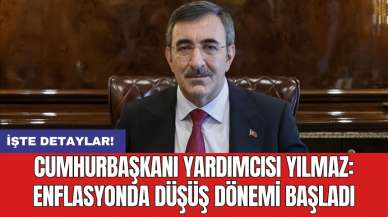 Cumhurbaşkanı Yardımcısı Yılmaz: Enflasyonda düşüş dönemi başladı