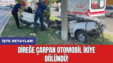 Direğe çarpan otomobil ikiye bölündü!