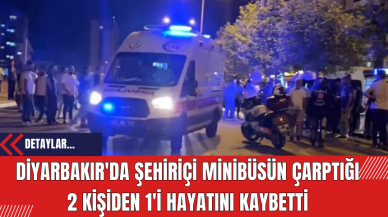 Diyarbakır'da Şehiriçi Minibüsün Çarptığı 2 Kişiden 1'i Hayatını Kaybetti