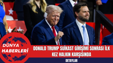 Donald Trump, Suikast Girişimi Sonrası İlk Kez Halkın Karşısında