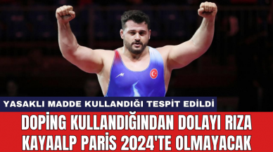 Doping kullandığından dolayı güreşçi Rıza Kayaalp Paris 2024'te olmayacak