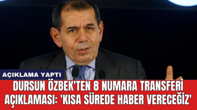 Dursun Özbek'ten 8 Numara Transferi Açıklaması: 'Kısa sürede haber vereceğiz'