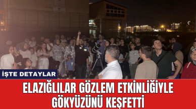 Elazığlılar gözlem etkinliğiyle gökyüzünü keşfetti