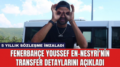 Fenerbahçe Youssef En-Nesyri'nin transfer detaylarını açıkladı