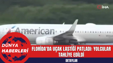 Florida'da Uçak Lastiği Patladı: Yolcular Tahliye Edildi