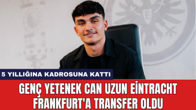 Genç yetenek Can Uzun Eintracht Frankfurt'a transfer oldu