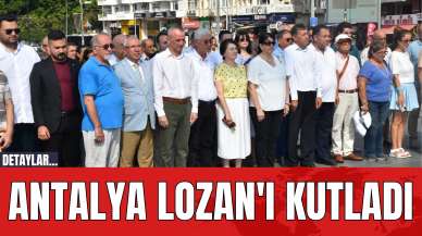 Antalya Lozan'ı Kutladı