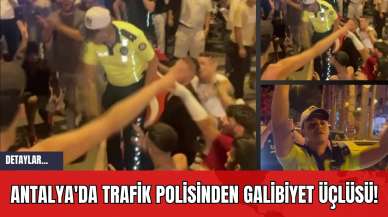 Antalya'da Trafik Polisinden Galibiyet Üçlüsü!