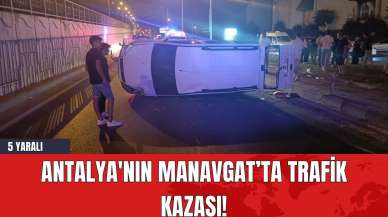 Antalya Manavgat’ta Trafik Kazası!  5 Yaralı