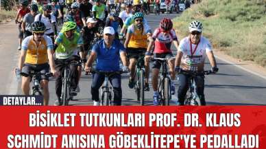 Bisiklet Tutkunları Prof. Dr. Klaus Schmidt Anısına Göbeklitepe'ye Pedalladı