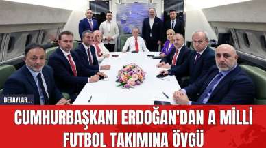 Cumhurbaşkanı Erdoğan'dan A Milli Futbol Takımına Övgü