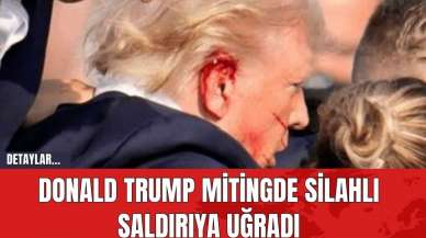 Donald Trump mitingde silahlı saldırıya uğradı!