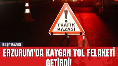 Erzurum'da Kaygan Yol Felaketi Getirdi! 8 kişi yaralandı