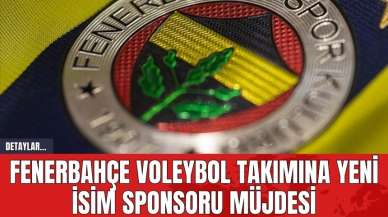 Fenerbahçe Voleybol Takımına Yeni İsim Sponsoru Müjdesi