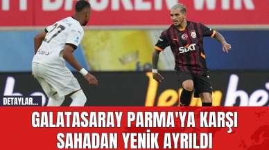 Galatasaray Parma'ya Karşı Sahadan Yenik Ayrıldı