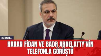 Hakan Fidan ve Badr Abdelatty'nin Telefonla Görüştü