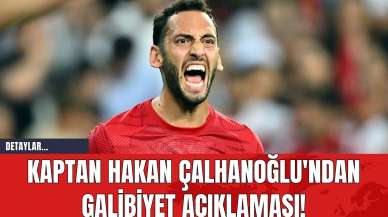 Kaptan Hakan Çalhanoğlu'ndan Galibiyet Açıklaması!