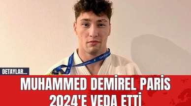 Muhammed Demirel Paris 2024'e Veda Etti