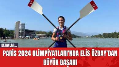 Paris 2024 Olimpiyatları'nda Elis Özbay'dan Büyük Başarı