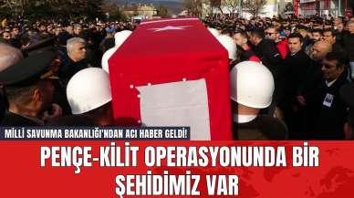 Milli Savunma Bakanlığı'ndan Acı Haber Geldi! Pençe-Kilit Operasyonunda Bir Şehidimiz Var