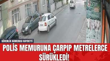 Polis Memuruna Çarpıp Metrelerce Sürükledi! Güvenlik Kamerası Kaydetti