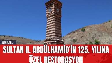 Sultan II. Abdülhamid'in 125. Yılına Özel Restorasyon