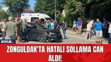 Zonguldak'ta Hatalı Sollama Can Aldı!