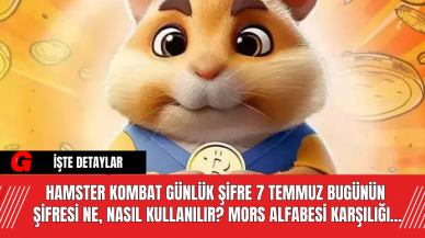 Hamster Kombat Günlük Şifre 7 Temmuz Bugünün Şifresi Ne, Nasıl Kullanılır? Mors Alfabesi Karşılığı...