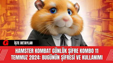 Hamster Kombat Günlük Şifre Kombo 11 Temmuz 2024: Bugünün Şifresi ve Kullanımı